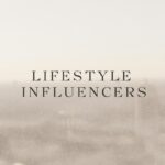 Lifestyle Influencers